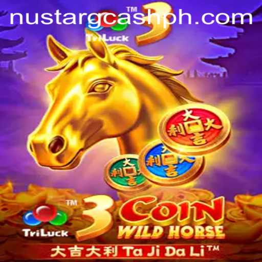 3CoinWildHorse: An Engaging Game Experience with Nustar Gcash