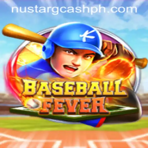 Experience the Thrill of BaseballFever and Discover the Magic of NuStar GCash
