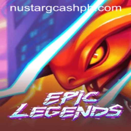 EpicLegends: The Ultimate Gaming Experience with NuStar GCash Integration