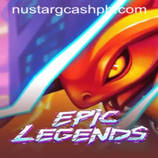 EpicLegends: The Ultimate Gaming Experience with NuStar GCash Integration