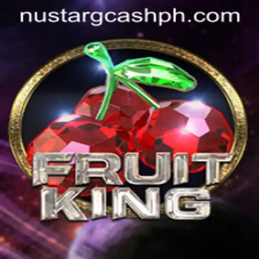 Unveiling FruitKing: A Gameplay Guide with NuStar GCash Integration