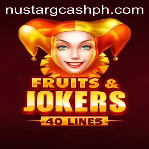 FruitsAndJokers40: A Game of Strategy and Luck with NuStar GCash Integration