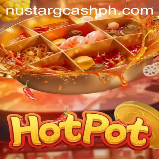 Exploring the Exciting World of Hotpot with NuStar GCash