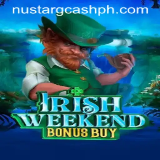 Exploring the Exciting World of IrishWeekendBonusBuy and NuStar GCash