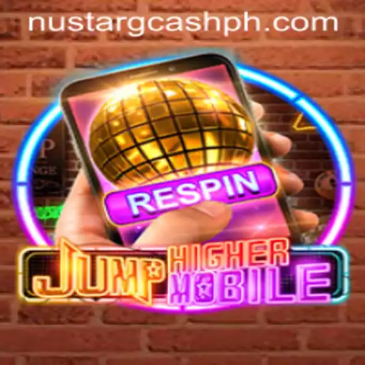 JumpHigherMobile: A Leap Into Digital Adventure with NuStar GCash