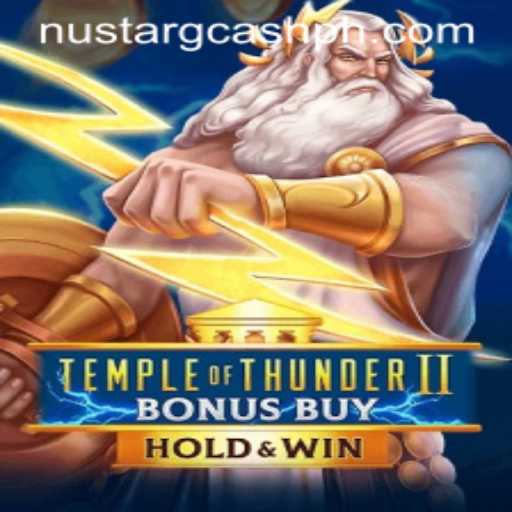 Exploring TempleofThunderIIBonusBuy and NuStar GCash: A Fusion of Gaming and FinTech