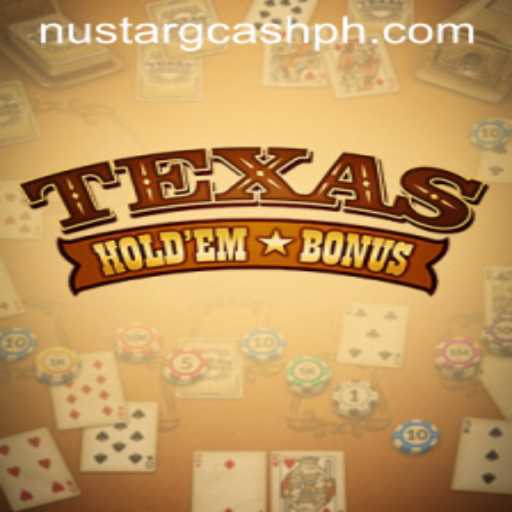 Master the Game of Texas Hold'em Bonus with NuStar GCash