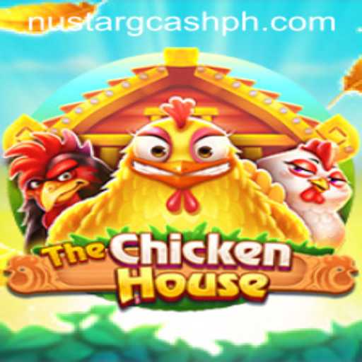 TheChickenHouse: A Unique Gaming Experience with Nustar GCash Integration
